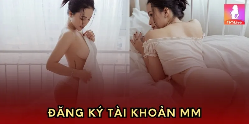 Bước 2 - Đăng ký tài khoản MM